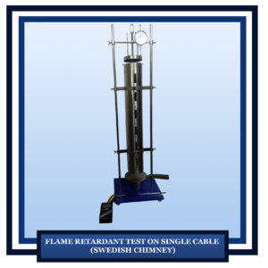 Flame Retardant Test on Single Cable (Swedish Chimney Test Apparatus)