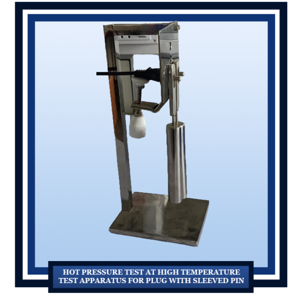 Hot Pressure Test at High Temperature Test Apparatus for Plug with Sleeved Pin