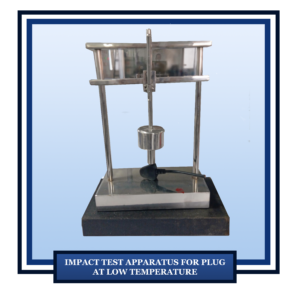 Impact Test Apparatus for Plug at Low Temperature