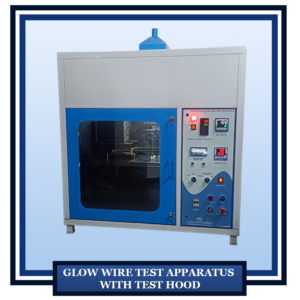 Glow Wire Test Apparatus with Test Hood